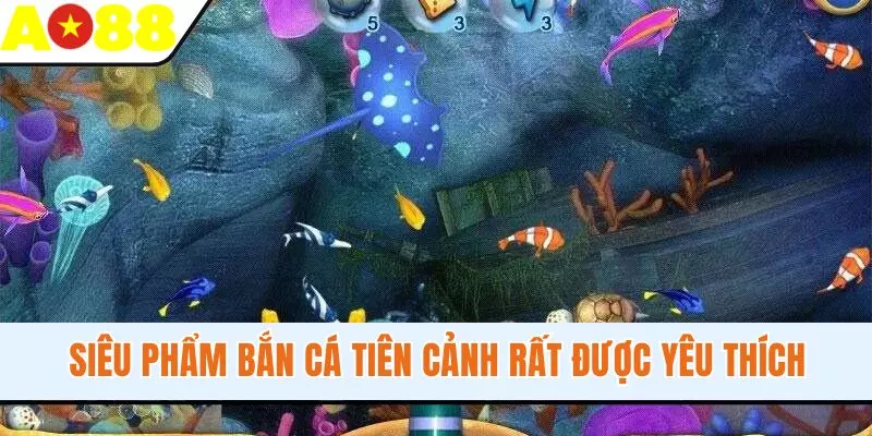 Siêu phẩm bắn cá tiên cảnh rất được yêu thích